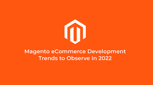 Magento eCommerce Development Trends